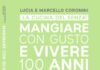 La Cucina del Senza®, pubblicato il nuovo volume Mangiare con Gusto e Vivere 100 anni