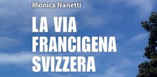 Morellini Editore pubblica “La Via Francigena svizzera. Dalla Francia all’Italia in undici tappe” di Monica Nanetti