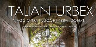 In edicola il volume illustrato “Italian Urbex-Viaggio tra i luoghi abbandonati”